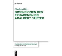 Dimensionen Des Erhabenen Bei Adalbert Stifter