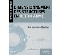 Dimensionnement des Structures en béton armé: Une approche didactique