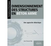 Dimensionnement des structures en béton armé Une approche didactique - Jean-François Nys - Ellipses - broché - Guide