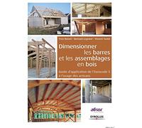 B. Legrand – Dimensionner barres et assemblages bois – Guide d'application de l'Eurocode 5 – Broché