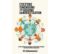 Dimensions culturelles et régions, stratégies de sanskritisation et tensions culturelles chez les Mizos