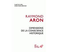 Dimensions de la conscience historique - Raymond Aron - Belles Lettres - broché - Essai