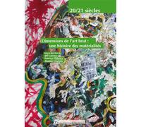 Dimensions de l'art brut : une histoire des matérialités Une histoire des matérialités - Fabrice Flahutez - Pu.paris Nanterre - broché - Essai