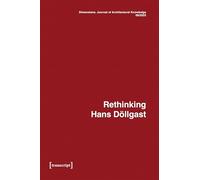 Dimensions. Journal of Architectural Knowledge: Vol. 5, No. 9/2025: Rethinking Hans Dllgast