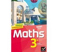 Dimensions Mathématiques 3e éd. 2016 - Manuel de l'élève Rui Dos Santos (Auteur), Stéphanie Favero (Auteur), Marie-Dominique Grisoni (Auteur), Marie-Christine Lévi (Auteur), Sabine Marduel (Auteur), P