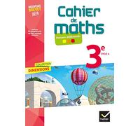 Dimensions – Mathématiques 3e – Cahier de l'élève – Éd. 2018