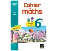 Dimensions – Mathématiques 6e – Cahier élève – Éd. 2016 – Hatier