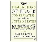 Dimensions of Black Conservatism in the United States Gayle T. Tate (Auteur)