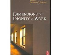 Dimensions of Dignity at Work