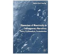 Dimensions Of Monstrosity In Contemporary Narratives