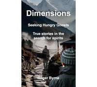 Dimensions. Seeking Hungry Ghosts