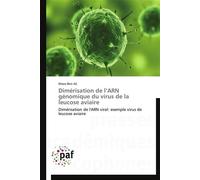 Dimérisation de l arn génomique du virus de la leucose aviaire - Moez Ben Ali - P.academiques Francophones - broché - Essai