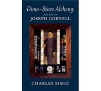 DimeStore Alchemy by Charles Simic Charles Simic, (Auteur)