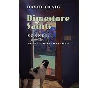 Dimestore Saints: Sonnets from the Gospel of St. Matthew