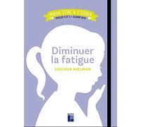 Diminuer la fatigue - Cycles 1 et 2 + ULIS: 60 fiches indépendantes