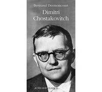 Dimitri Chostakovitch Bertrand Dermoncourt (Auteur)