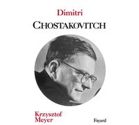 Dimitri Chostakovitch - Krzysztof Meyer - Fayard - relié - Livre