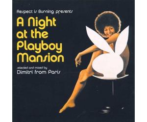 Dimitri From Paris - A Night At The Playboy Mansion: Selected And Mixed By Dimitri From Paris