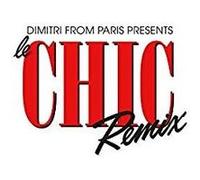 Dimitri From Paris Presents Le Chic