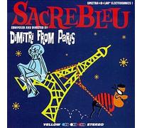 Dimitri From Paris - Sacre Bleu