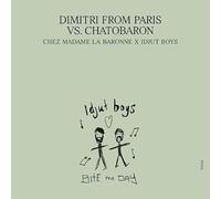 Dimitri From Paris / vs Chatobaron - Chez Madame La Baronne/Unreleased Idjut Boys Versions