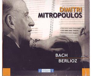 Dimitri Mitropoulos - Bach - Berlioz - Berlioz, Hector 1803-1869 - Symphonie fantastique