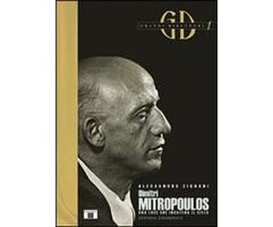 Dimitri Mitropoulos. Una Luce Che Incatena Il Cielo