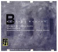 Dimitri Vassilakis – Boulez : Répons et Dialogue de l'ombre double – Deutsche Grammophon
