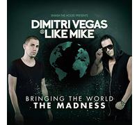 Dimitri Vegas & Like Mik – Bringing The World The Madness – Import