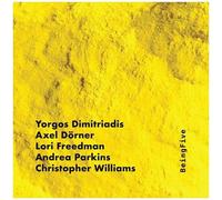 Dimitriadis / Dorner / Freedman / Parkins / Willia - Beingfive [Compact Discs]