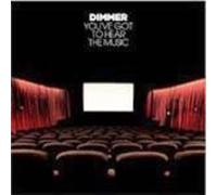 Dimmer - You've Got to Hear The Music [Import]