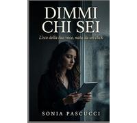 DIMMI CHI SEI: L'eco della tua voce, nata da un click