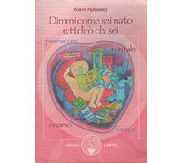 Dimmi come sei nato e ti dirò chi sei