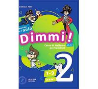 Dimmi! Corso di italiano per bambini. 7-9 anni. Guida. Con Contenuto digitale per download e accesso online. Con Poster (Vol. 2)