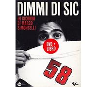 Dimmi di Sic - In ricordo di Marco Simoncelli (+booklet) [(+booklet)]