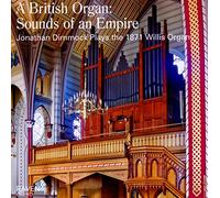Dimmock,Jonathan (1871henry Willis Organ) - The British Organ: Sounds of An Empire