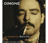 Dimoné - Madame Blanche