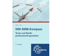 DIN-5008-Kompass: Texte und Briefe professionell gestalten