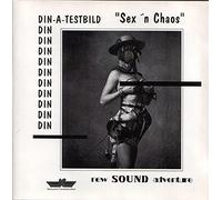 Din a Testbild - Sex'N Chaos