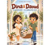 Dina&Daoud: La générosité - Le cadeau du cœur | Livre Islam enfant