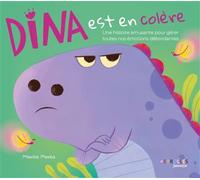 Dina est en colère Une histoire amusante pour gérer toutes nos émotions débordantes - Marisa Morea - Eyrolles - cartonné - Album jeunesse