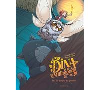 Stéphane Lapuss' – Dina et le millimonde – Tome 1 : Le peuple du grenier – Cartonné