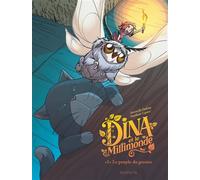 Stéphane Lapuss' – Dina et le millimonde – Tome 1 : Le peuple du grenier – Cartonné