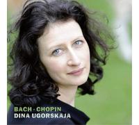 Dina Ugorskaja Dina Ugorskaja: Bach/Chopin (CD) Album