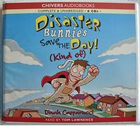 Dinah Capparucci - Disaster Bunnies Save the Day (Kind of) 6 CD Unabridged Audio Book