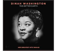Dinah Washington - Dinah Washington - This Bitter Earth: Her Greatest Hits 1948-60