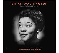 Dinah Washington - Dinah Washington - This Bitter Earth: Her Greatest Hits 1948-60