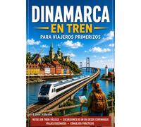 Dinamarca en tren para quienes viajan por primera vez: Rutas panorámicas en tren, excursiones de un día desde Copenhague, joyas ocultas,consejos para viajar con poco presupuesto e itinerarios sencill
