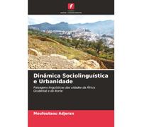 Dinâmica Sociolinguística e Urbanidade: Paisagens linguísticas das cidades da África Ocidental e do Norte