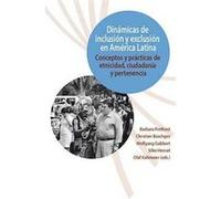 Dinámicas De Inclusión Y Exclusión En America Latina - [Livre en VO] Potthast, Barbara (Auteur)